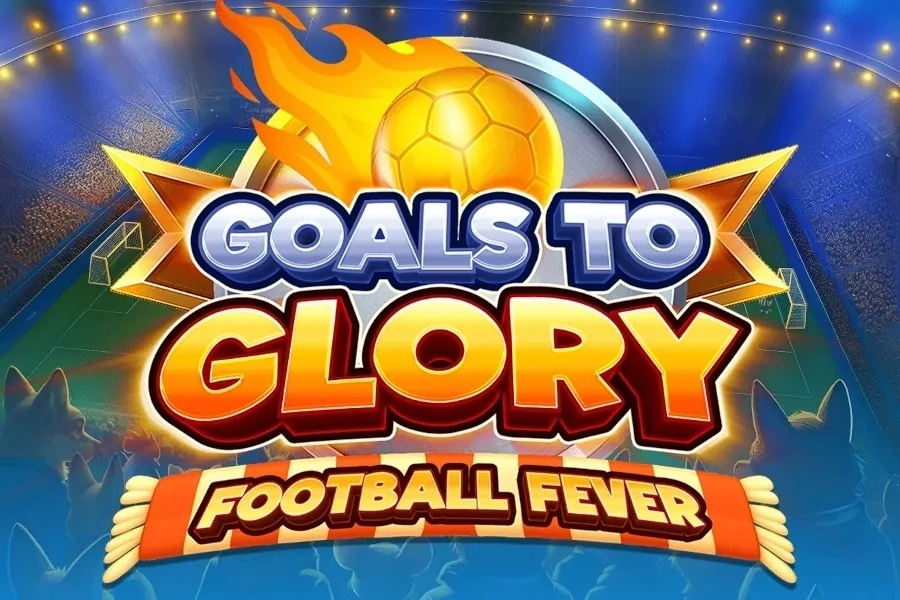 Goals to Glory - Football Fever slot preview