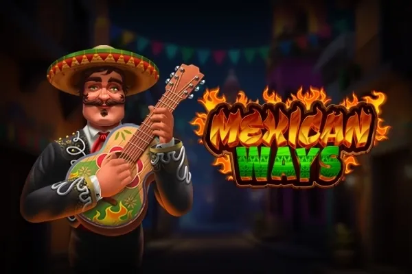 Mexican Ways slot preview