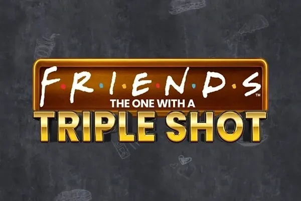 Friends The One With a Triple Shot slot preview