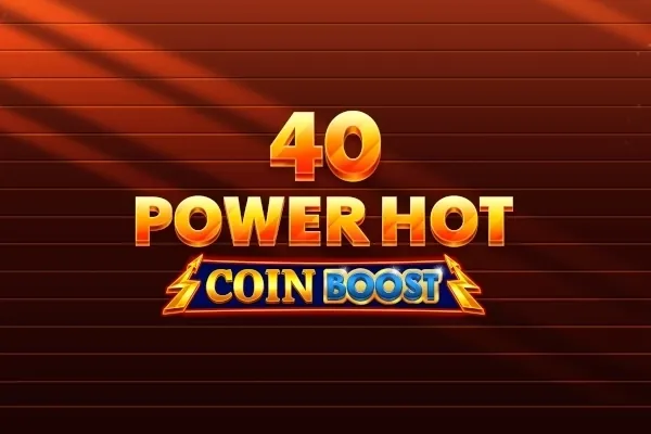 40 Power Hot Coin Boost slot preview