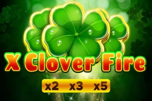 X Clover Fire slot preview
