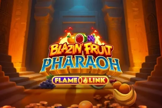 Blazin' Fruit Pharaoh FlameLink slot preview