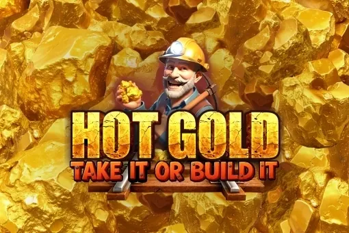Hot Gold Take It or Build It slot preview