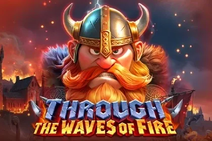 Through The Waves of Fire slot preview