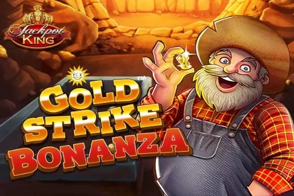 Gold Strike Bonanza Jackpot King slot preview