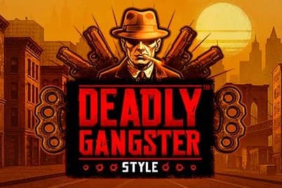 Deadly Gangster Style slot preview