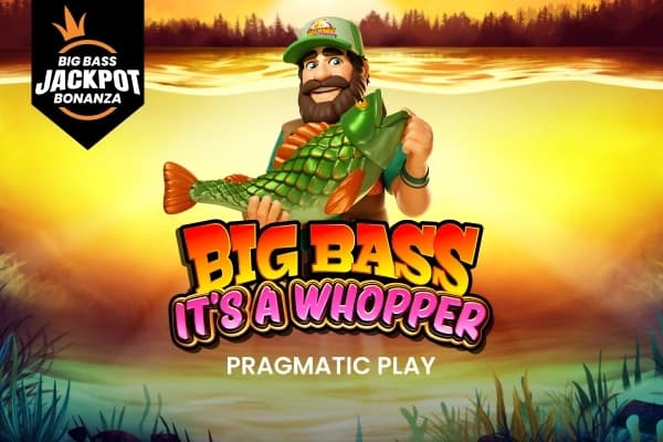 Big Bass It’s a Whopper – Big Bass Jackpot Bonanza slot preview