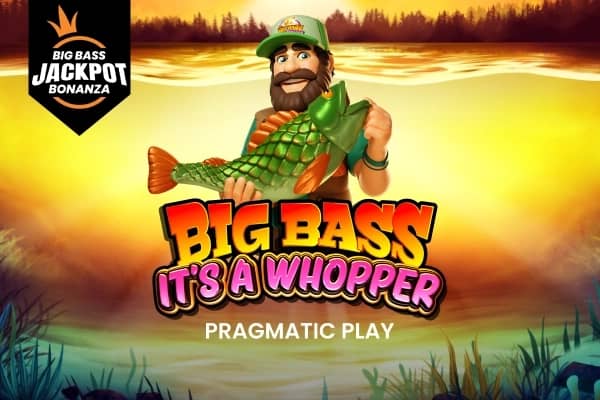 Big Bass It’s a Whopper – Big Bass Jackpot Bonanza slot preview