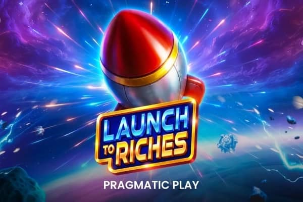Launch to Riches slot preview