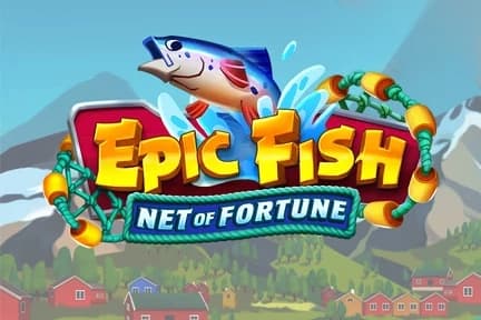 A leaping fish bursts through the title "Epic Fish: Net of Fortune," framed by a fishing net with a scenic mountain village in the background.