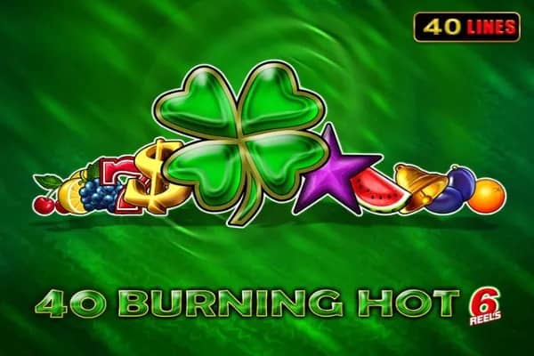 40 Burning Hot 6 Reels slot preview