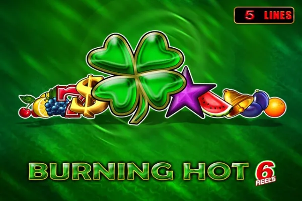 Burning Hot 6 Reels slot preview
