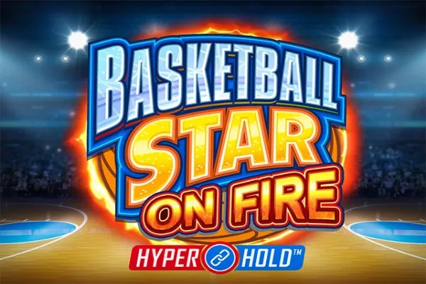 Basketball Star on Fire slot preview