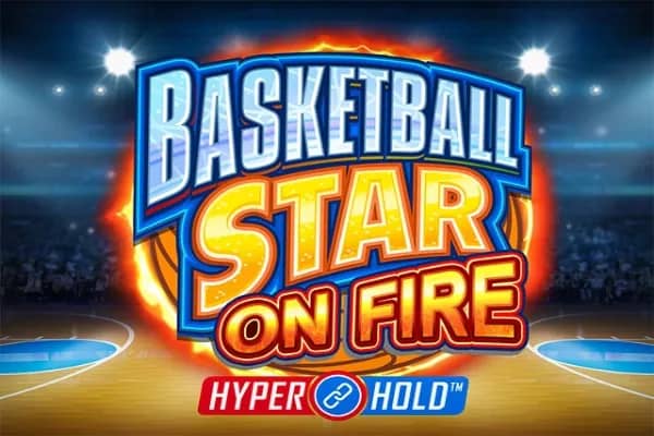 Basketball Star on Fire slot preview