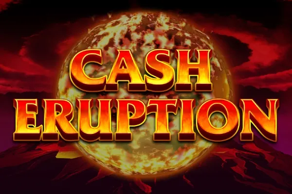 Cash Eruption slot preview