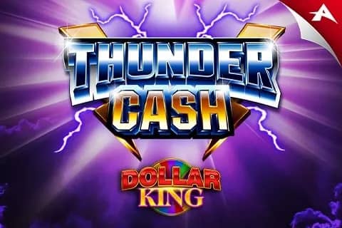 Thunder Cash Dollar King slot preview