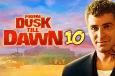 From Dusk Till Dawn 10 slot preview