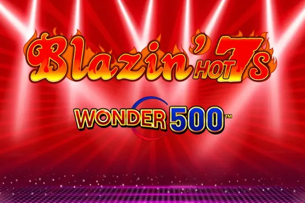 Blazin' Hot 7's Wonder 500 slot preview