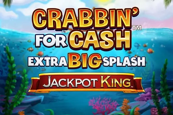 Crabbin' for Cash Extra Big Splash Jackpot King slot preview