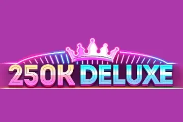 250K Deluxe slot preview