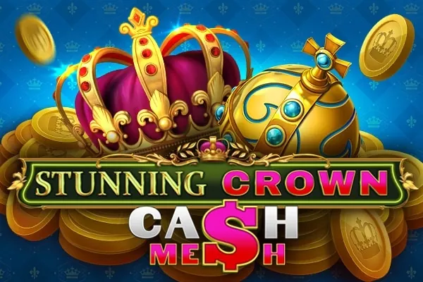 Stunning Crown Cash Mesh slot preview