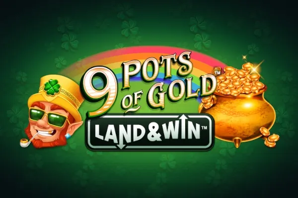 9 Pots of Gold Land & Win slot preview