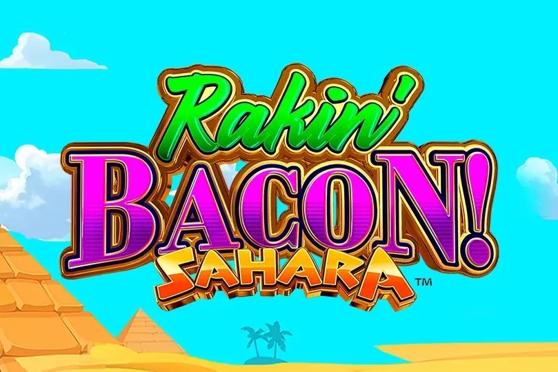 Rakin' Bacon Sahara slot preview