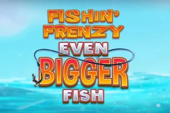 Fishin' Frenzy Even Bigger Fish slot preview