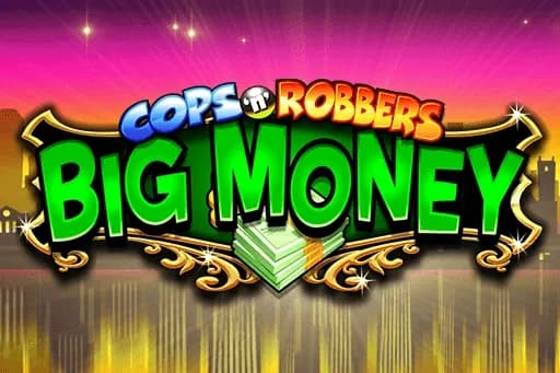 Cops 'n' Robbers Big Money slot preview