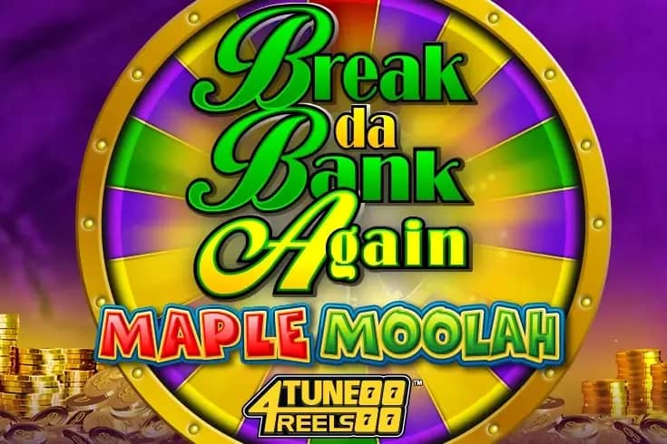Break Da Bank Again Maple Moolah 4Tune Reels slot preview