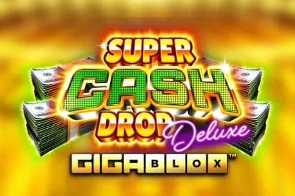 Super Cash Drop Deluxe Gigablox slot preview