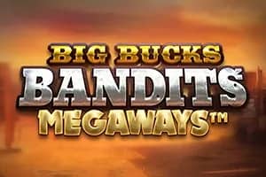 Big Bucks Bandits Megaways slot preview