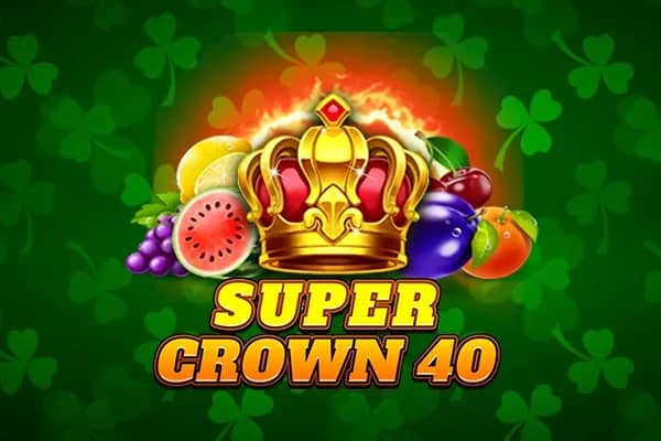 Super Crown 40 slot preview