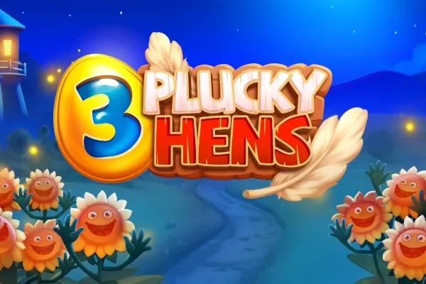 3 Plucky Hens slot preview