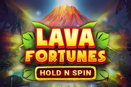 Lava Fortunes Hold N Spin slot preview