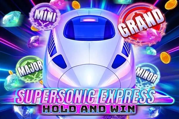 Supersonic Express: Hold and Win slot preview