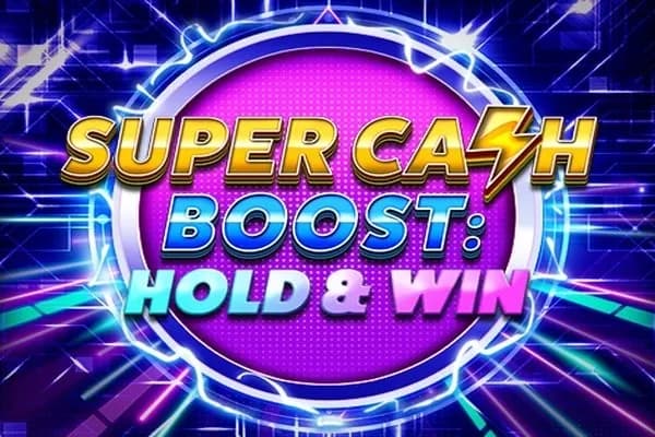 Super Cash Boost: Hold & Win slot preview