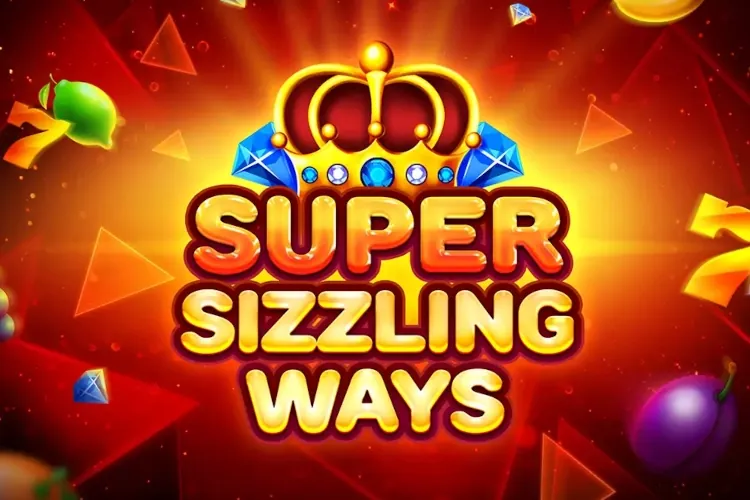 Super Sizzling Ways slot preview