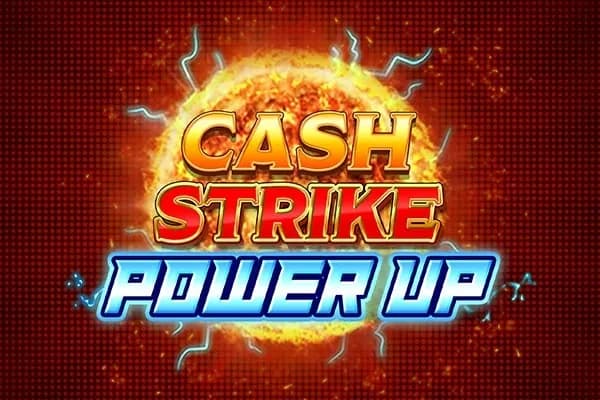 Cash Strike Power Up slot preview