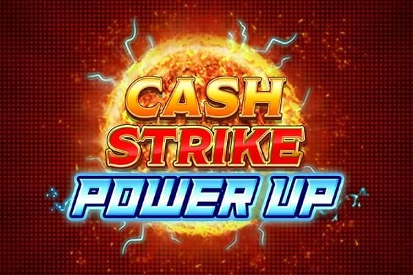 Cash Strike Power Up slot preview