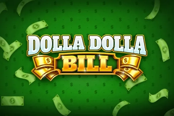 Dolla Dolla Bill slot preview