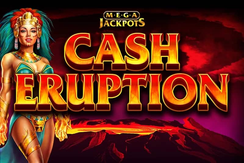 Cash Eruption MegaJackpots slot preview