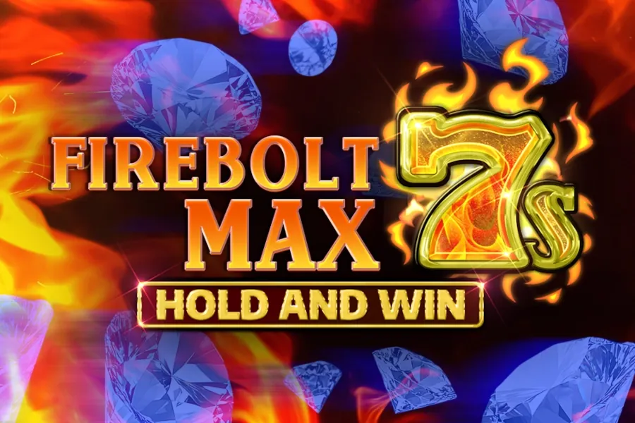 Firebolt Max 7s Hold and Win slot preview