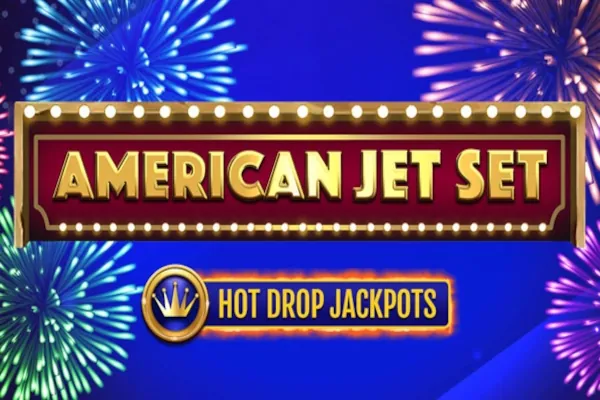 American Jet Set Hot Drop Jackpots slot preview