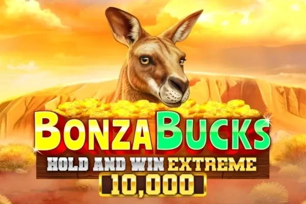 Bonza Bucks Hold and Win Extreme 10,000 slot preview