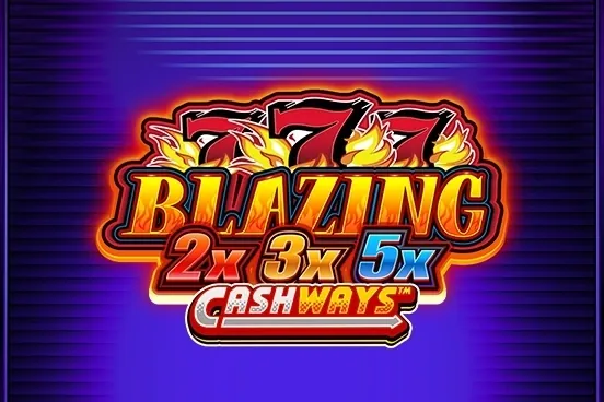Blazing 777 2x 3x 5x Cashways slot preview