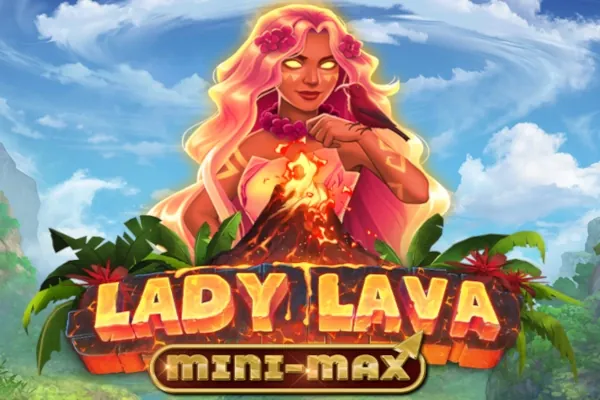 Lady Lava Mini-Max slot preview
