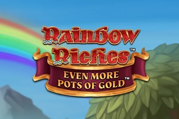 Rainbow Riches Even More Pots of Gold slot preview