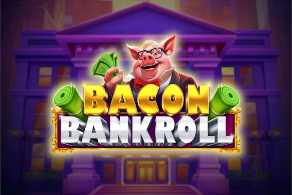 Bacon Bankroll slot preview