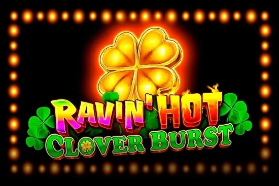 Ravin' Hot - Clover Burst slot preview